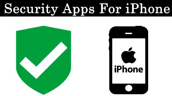 Security Apps For iPhone
